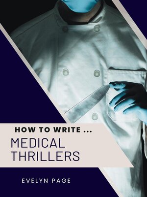 cover image of How to Write ... Medical Thrillers